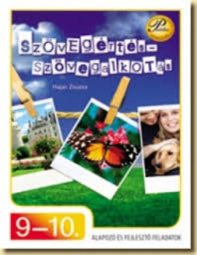 Hajas Zsuzsa - Szvegrts-szvegalkots 9-10. - Alapoz s fejleszt feladatok