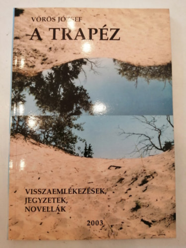 A trapz - Visszaemlkezsek, jegyzetek, novellk