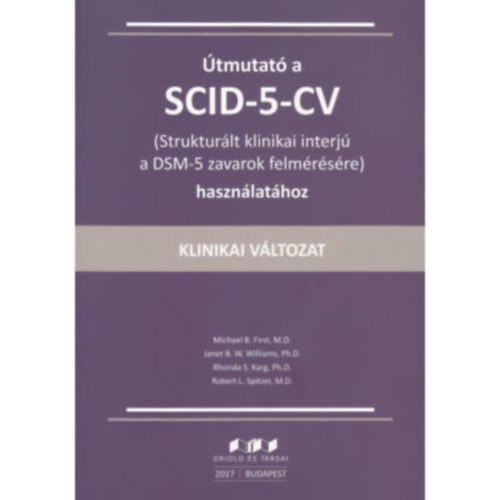 tmutat a SCID-5-CV (Strukturlt klinikai interj a DSM-5 zavarok felmrsre) hasznlathoz