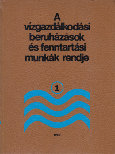 A vzgazdlkodsi beruhzsok s fenntartsi munkk rendje I.