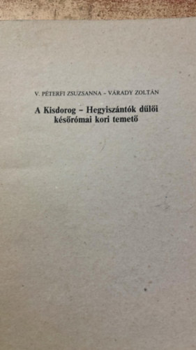 A Kisdorog - Hegyisz�nt�k d�l�u k�s�r�mai kori temet�