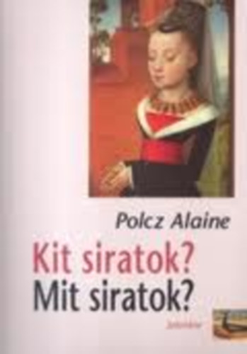 Kit siratok? Mit siratok?