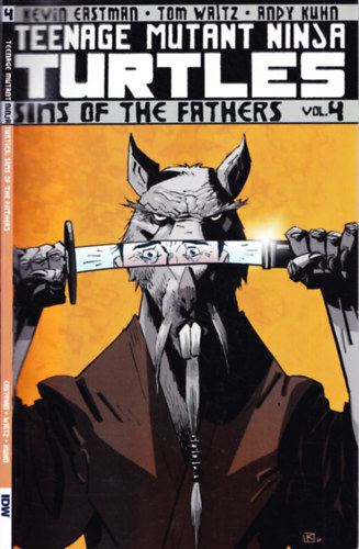 Tom Waltz, Andy Kuhn Kevin Eastman - Teenage Mutant Ninja Turtles - vol. 4 - Sins of the Fathers
