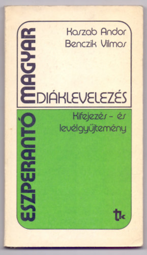 Eszperant-magyar diklevelezs - Kifejezs- s levlgyjtemny (Msodik, javtott kiads)