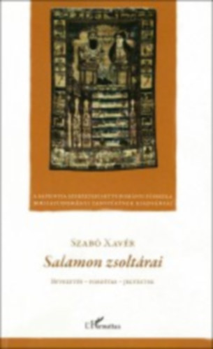 | Szab Xavr - Salamon zsoltrai. Bevezets - fordts - jegyzetek