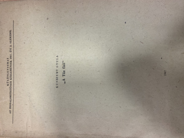 Kunszery Gyula - A tz fiai (Klny. az Irodalomtrtneti Kzlemnyek 1967. vi 2. szmbl)