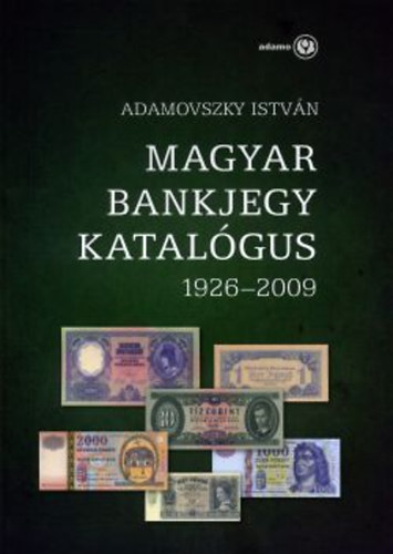 Magyar bankjegy katalgus 1926-2009