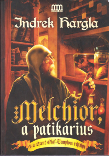 Melchior, a patikrius s a Szent Olaf-Templom rejtlye