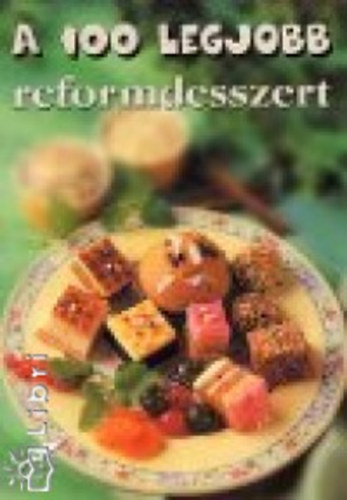 A 100 legjobb reformdesszert