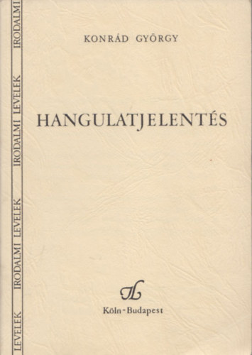 Konrd Gyrgy - Hangulatjelents