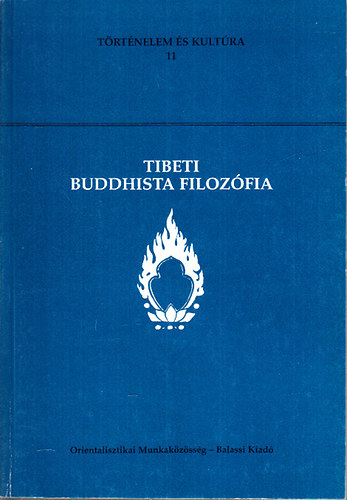 Fehér Judit (szerk.) - Tibeti buddhista filozófia