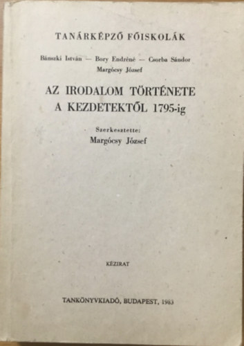 Az irodalom t�rt�nete a kezdetekt�l 1795-ig