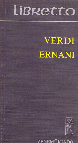Verdi - Ernani (Libretto)