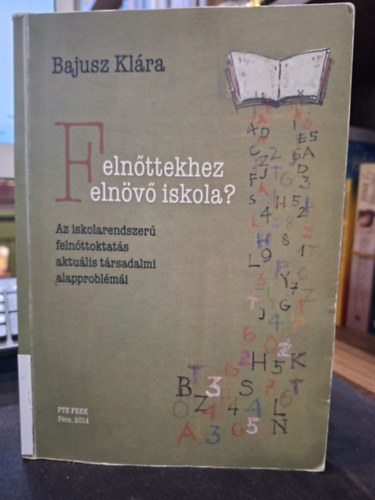 Feln�ttekhez feln�v� iskola?