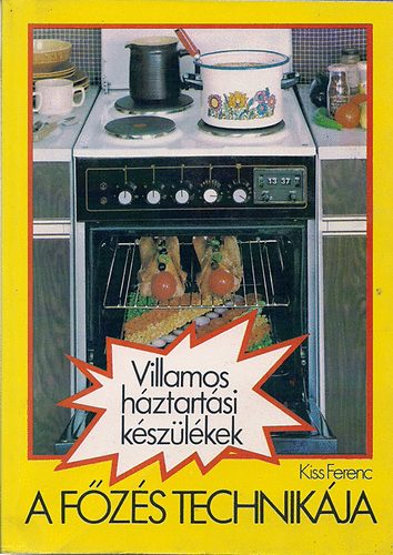 Villamos h�ztart�si k�sz�l�kek- A f�z�s technik�ja