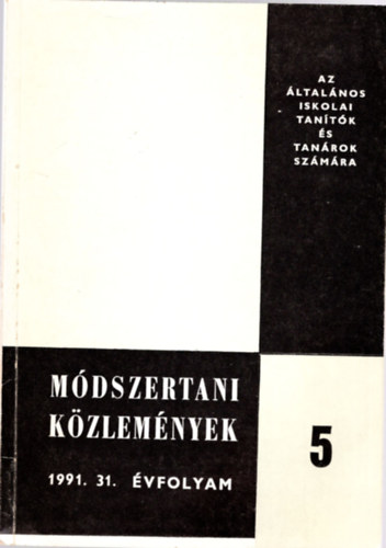 Mdszertani Kzlemnyek 5. 1991. 31. vfolyam