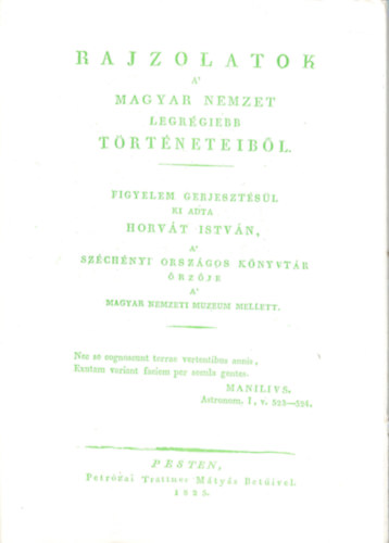 Rajzolatok (a' magyar nemzet legrgiebb trtneteibl)