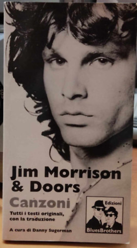 Jim Morrison & Doors - Canzoni - Tutti i testi originali con la traduzione (Edizioni BluesBrothers)