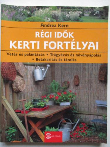 R�gi id�k kerti fort�lyai