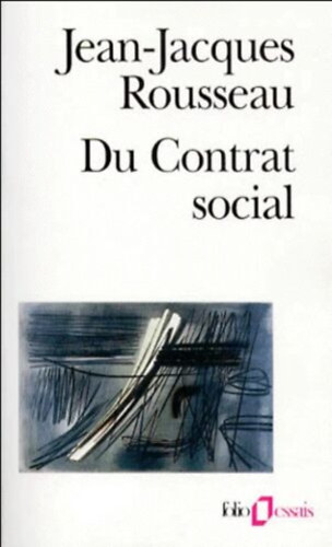 Du contrat social prcde de Discours sur l'conomie politique et suivi de Fragments politiques