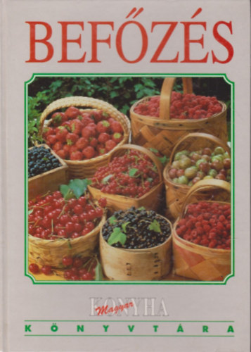 Bef�z�s -A magyar konyha k�nyvt�ra I.