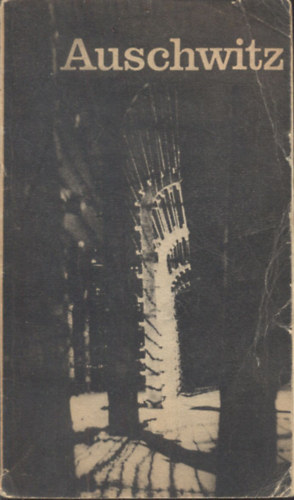 Auschwitz 1940-1945 Mzeumi kalauz