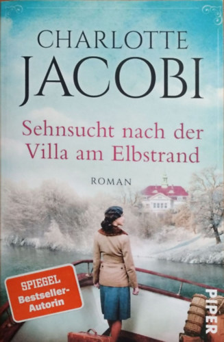 Charlotte Jacobi - Sehnsucht nach der Villa am Elbstrand (Elbstrand-Saga 2)