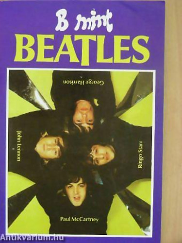 B�nosi Gy�rgy - Tihanyi Ern� - Horv�th Endre - B mint Beatles SZ�RAKOZTAT� BEATLES-ENCIKLOP�DIA
