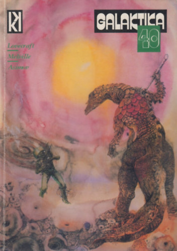 Lovecraft; Melville; Asimov - Galaktika 40.