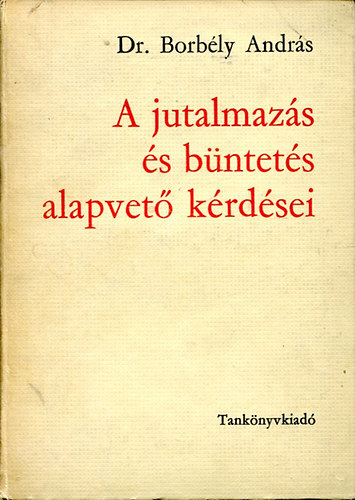 A jutalmazs s bntets alapvet krdsei