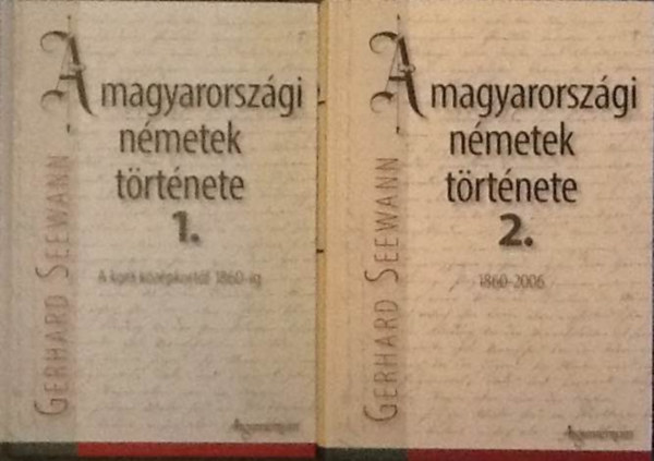 A magyarorszgi nmetek trtnete 1-2. - (1.ktet) A kora kzpkortl 1860-ig, (2.ktet) 1860-2006
