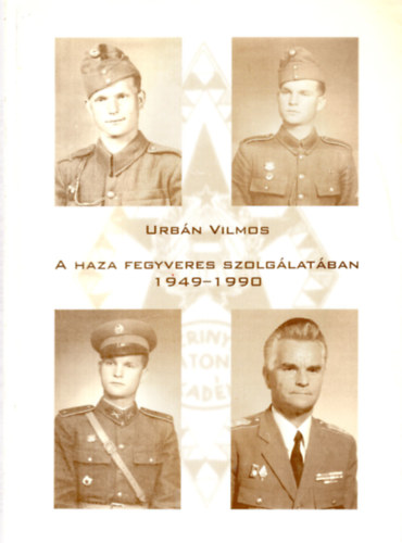 A haza fegyveres szolglatban, 1949-1990 (Dediklt)