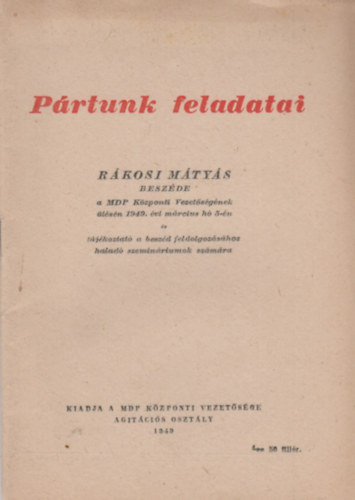 R�kosi M�ty�s besz�de a MDF K�zponti Vezet�s�g�nek �l�s�n 1949. �vi m�rcius h� 5-�n