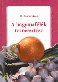 A hagymaflk termesztse