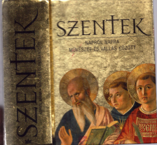 Szentek - Naprl napra - Mvszet s valls kztt