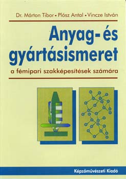 Anyag- s gyrtsismeret (a fmipari szakkpestsek szmra)