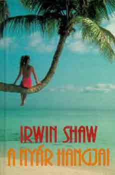 Irwin Shaw - A nyr hangjai