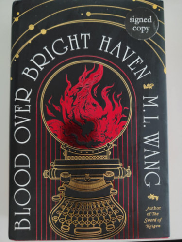 M. L. Wang - Blood Over Bright Haven