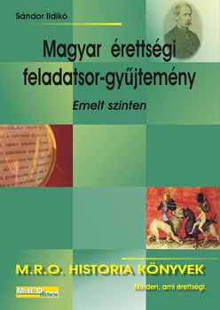 Magyar rettsgi feladatsor-gyjtemny - emelt szinten