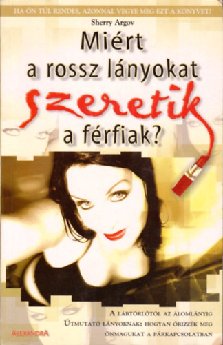 Sherry Argov - Mirt a rossz lnyokat szeretik a frfiak?