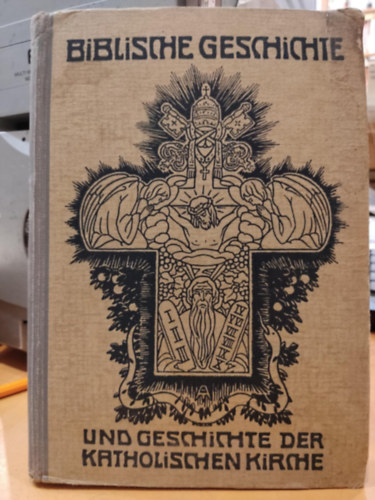 Biblische Geschichte und Geschichte der Katholischen Kirche (Bibliai trtnelem s a katolikus egyhz trtnete)