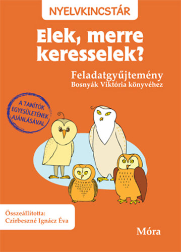 Czirbeszn Igncz va - Elek, merre keresselek?