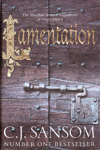 C. J. Sansom - Lamentation (The Shardlake Series)