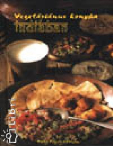 Rosta Erzsbet - Vegetrinus konyha Indiban