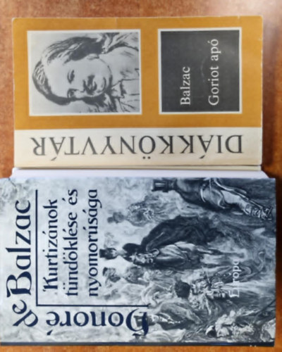 2db Balzac: Goriot ap+ Kurtiznok tndklse s nyomorsga