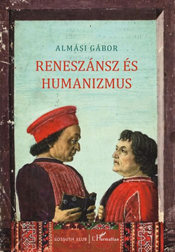 Almsi Gbor - Renesznsz s humanizmus