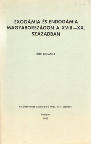 Exogmia s endogmia Magyarorszgon a XVIII-XX. szzadban (dediklt)