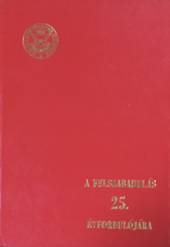 Dri Ern  (szerk.) - A felszabaduls 25. vforduljra
