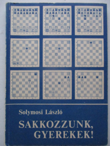 Sakkozzunk gyerekek!