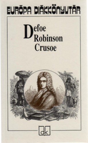 3 db Dikknyvtr knyv (Robinson Crusoe, Hidegvrrel, Mikszth-A tt atyafiak, A j palcok, Beszterce ostroma)
